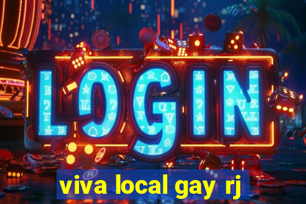 viva local gay rj