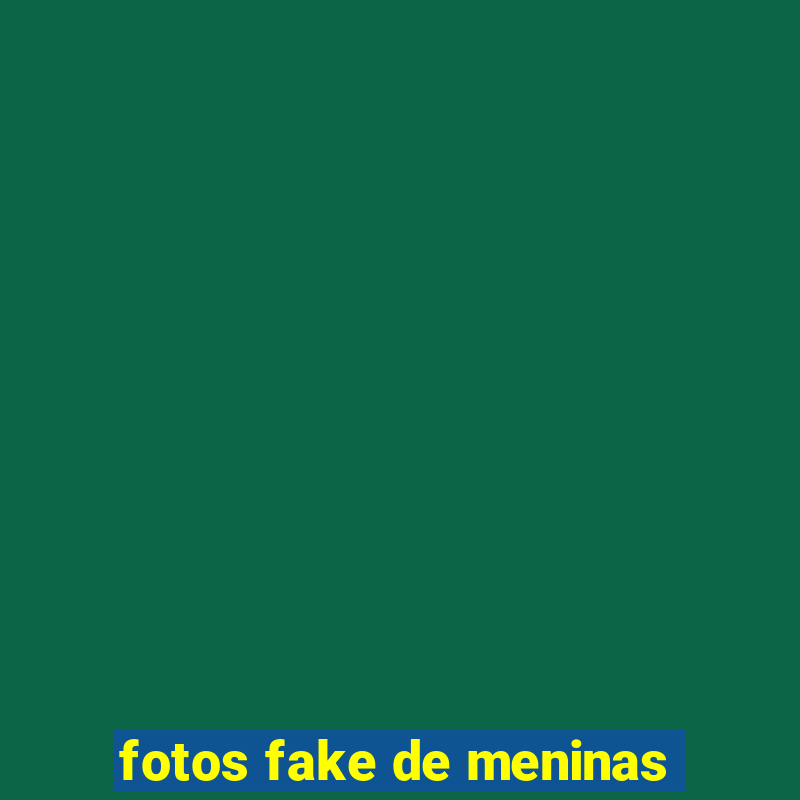 fotos fake de meninas