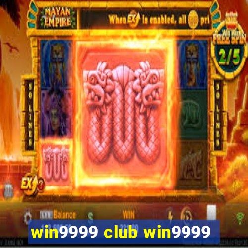 win9999 club win9999