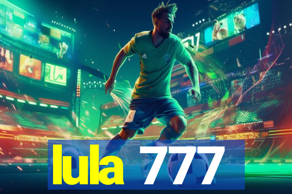 lula 777