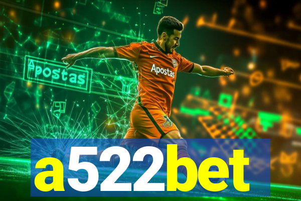 a522bet