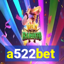 a522bet