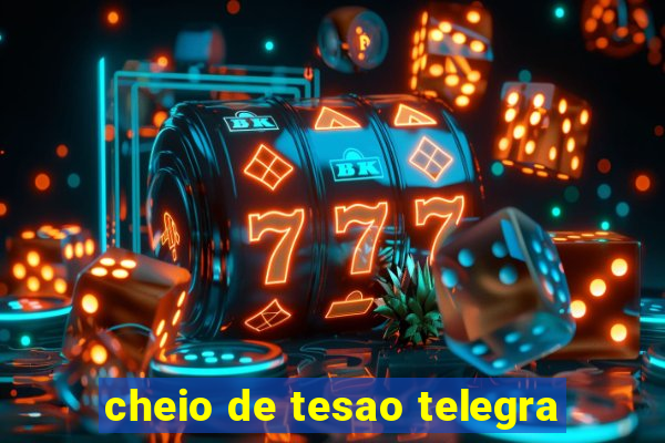 cheio de tesao telegra