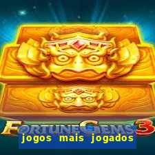 jogos mais jogados do mundo de todos os tempos