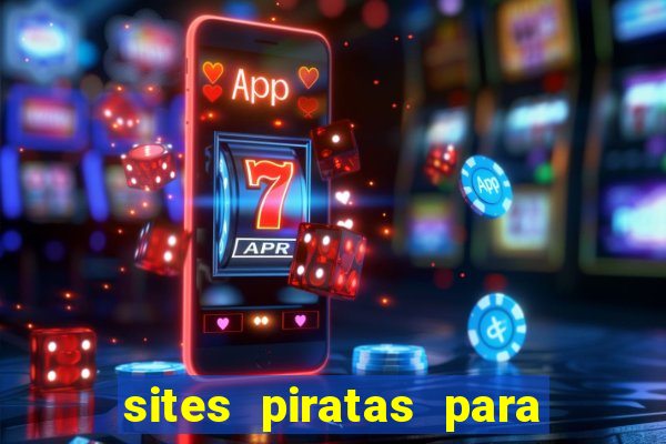 sites piratas para ver jogos