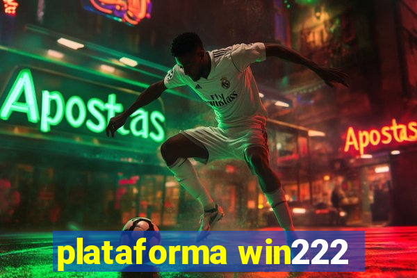 plataforma win222