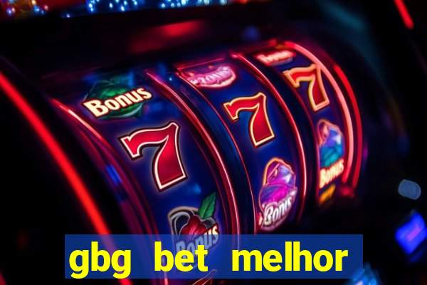 gbg bet melhor horário para jogar