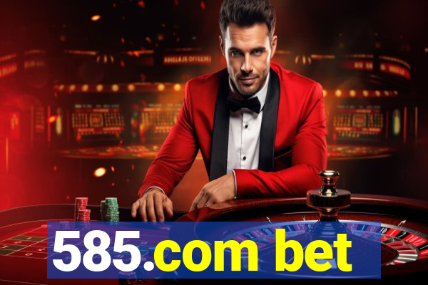 585.com bet