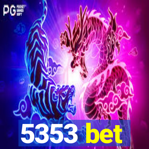 5353 bet