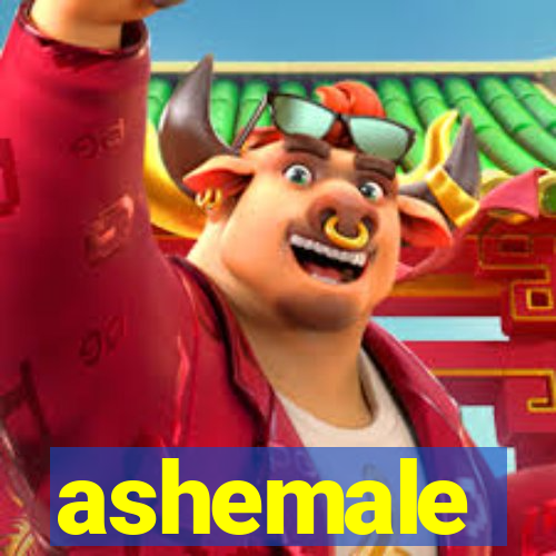 ashemale