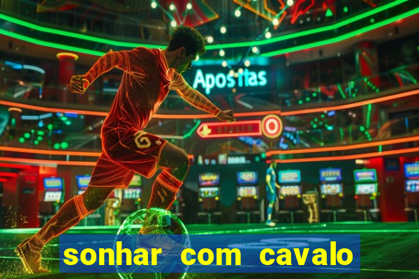 sonhar com cavalo morto jogo do bicho