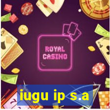 iugu ip s.a