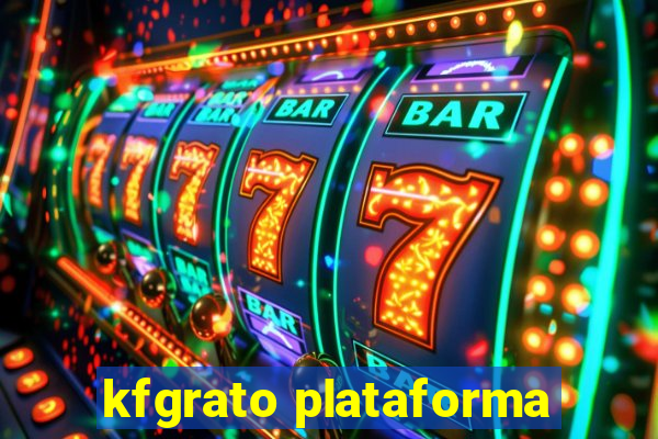 kfgrato plataforma