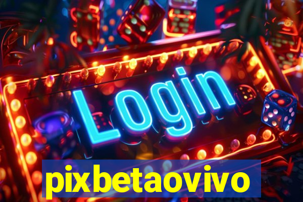 pixbetaovivo