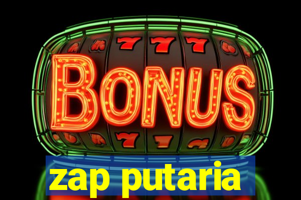 zap putaria