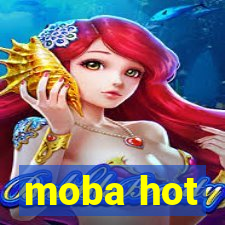 moba hot