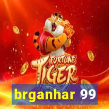 brganhar 99