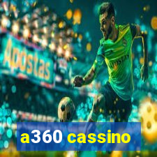 a360 cassino