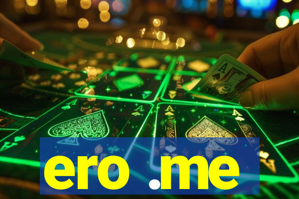 ero .me