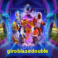 giroblazedouble