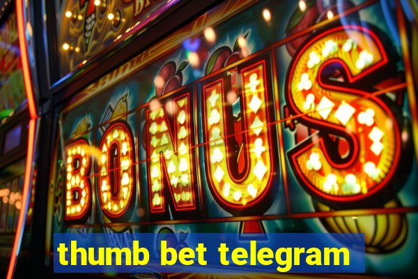 thumb bet telegram