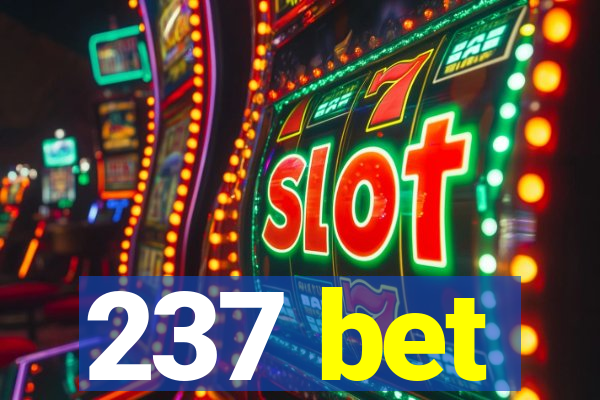 237 bet