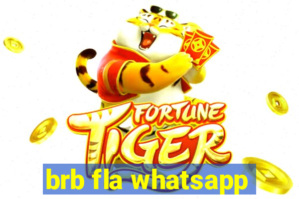 brb fla whatsapp