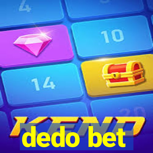 dedo bet