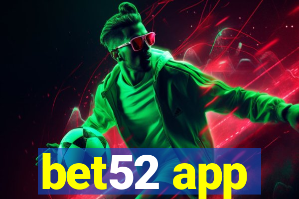 bet52 app