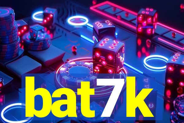 bat7k