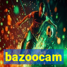 bazoocam