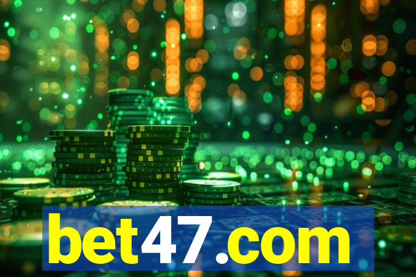 bet47.com