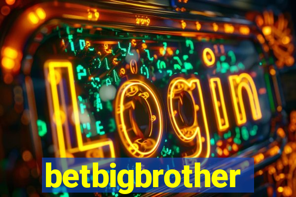 betbigbrother