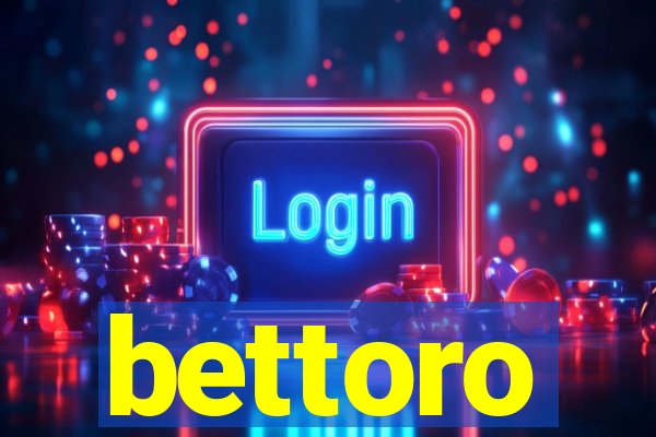 bettoro