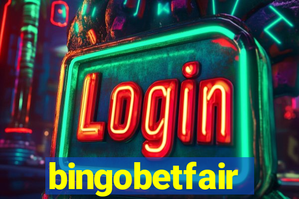 bingobetfair