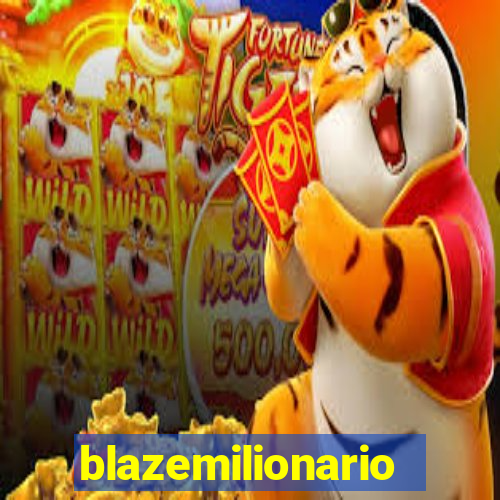 blazemilionario