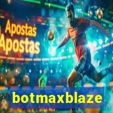 botmaxblaze