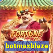 botmaxblaze