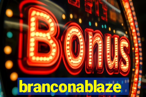 branconablaze