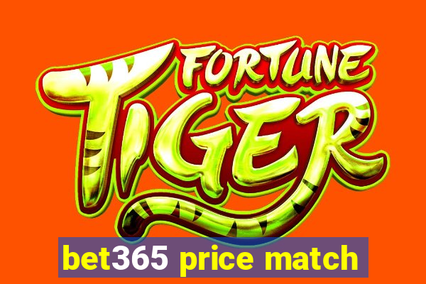 bet365 price match