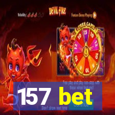 157 bet