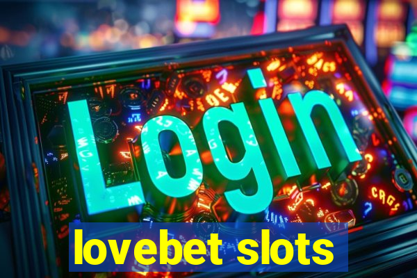 lovebet slots