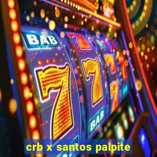 crb x santos palpite