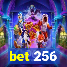 bet 256