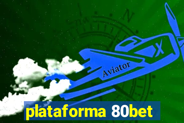 plataforma 80bet