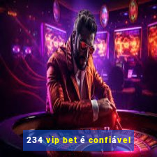 234 vip bet é confiável