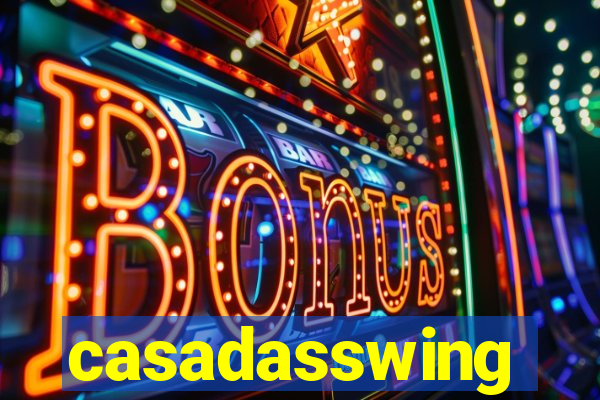 casadasswing