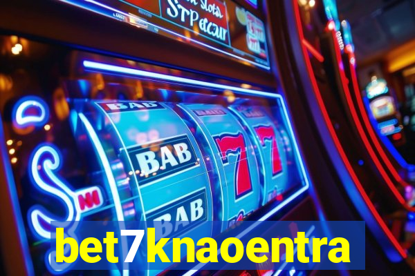 bet7knaoentra