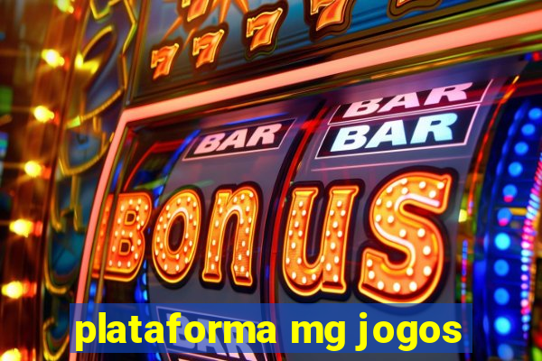 plataforma mg jogos