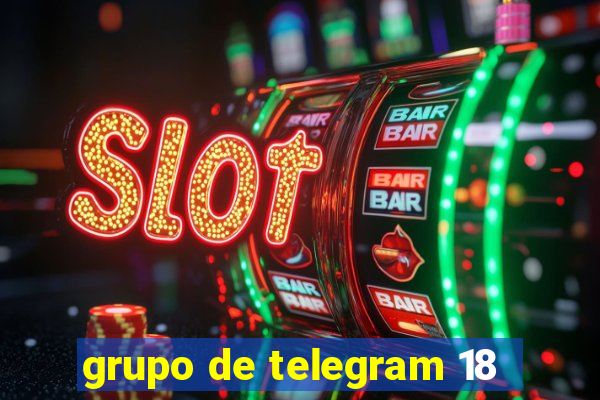 grupo de telegram 18